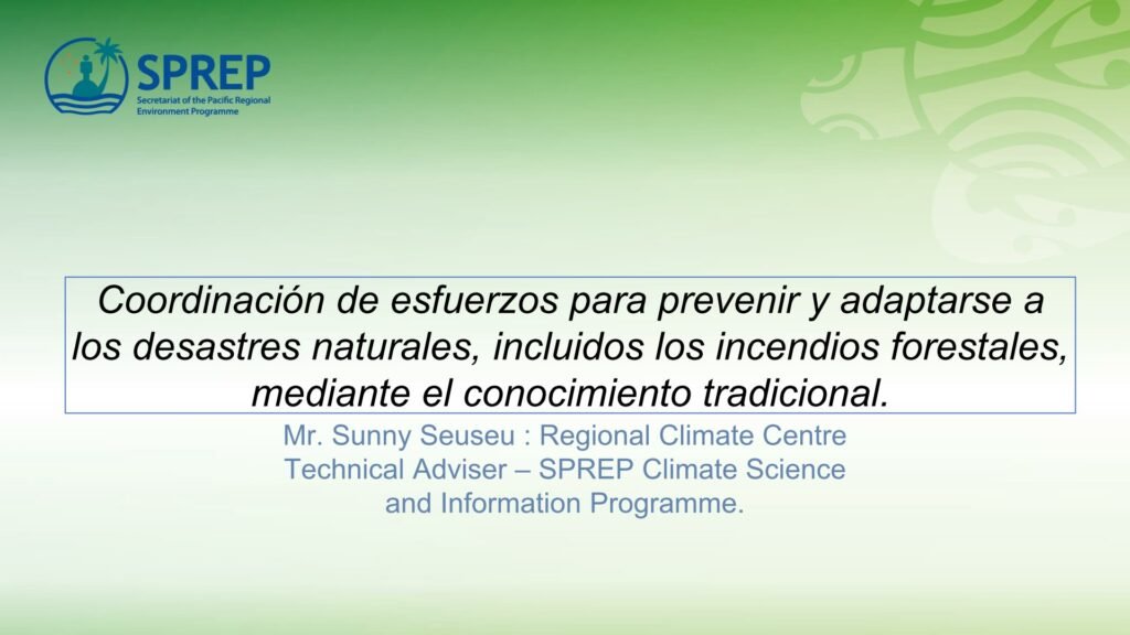 Coordinación de esfuerzos de prevención y adaptación a desastres naturales, incluidos incendios forestales